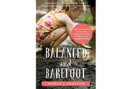 Balanced and Barefoot by Angela Hanscom